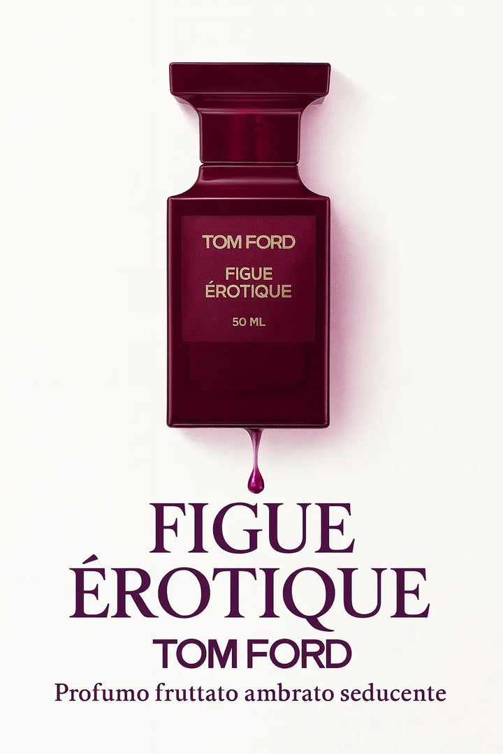 Figue Erotique - Profumo - TOM FORD - Alla Violetta Boutique